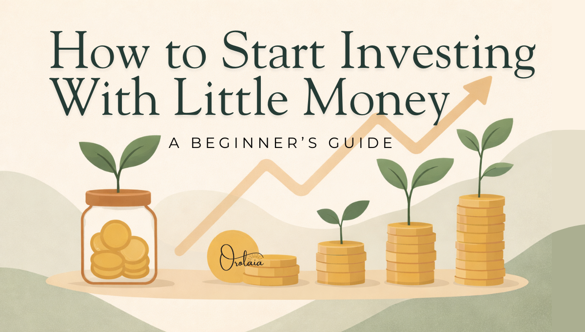 How to Start Investing With Little Money: A Beginner’s Guide